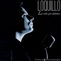 Loquillo – La Vida Por Delante