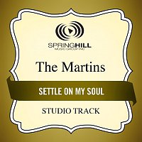 The Martins – Settle On My Soul