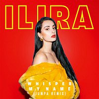 ILIRA – Whisper My Name (Jumpa Remix)