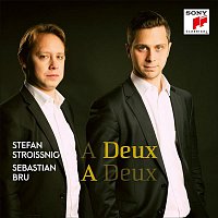 Sebastian Bru & Stefan Stroissnig – A Deux