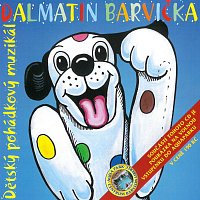 Různí interpreti – Dalmatin Barvička - dětský pohádkový muzikál CD