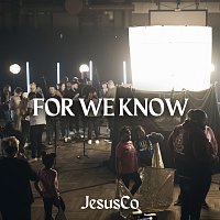 Jesus Co., WorshipMob – For We Know