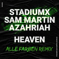 Stadiumx, Sam Martin – Heaven (feat. Azahriah) [Alle Farben Remix]
