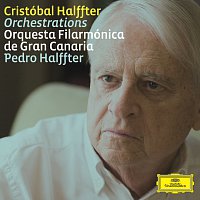Orquesta Filarmónica De Gran Canaria, Pedro Halffter – Cristóbal Halffter Orchestrations