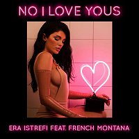 Era Istrefi, French Montana – No I Love Yous