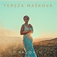 Tereza Mašková – O nás dvou