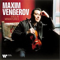 Maxim Vengerov – Violin Miniatures