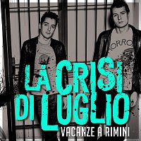 LA CRISI DI LUGLIO – Vacanze a Rimini