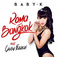 Baby K, Giusy Ferreri – Roma - Bangkok
