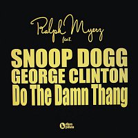 Ralph Myerz – Do The Damn Thang