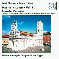 Thomas Schmogner – Musica a Lucca Vol. 1 - Organ Works