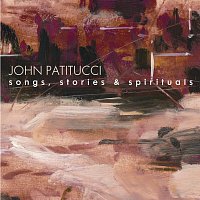 John Patitucci – Songs, Stories & Spirituals