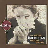 The Paul Butterfield Blues Band – An Anthology: The Elektra Years