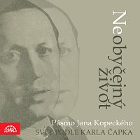 Různí interpreti – Neobyčejný život. Pásmo Jana Kopeckého "Svět podle Karla Čapka" MP3