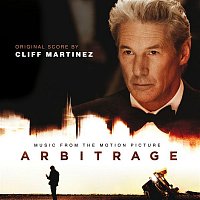Cliff Martinez – Arbitrage ((Original Motion Picture Soundtrack))