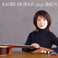 Kaori Muraji – Muraji plays Bach