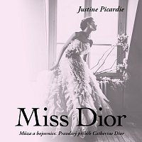 Přední strana obalu CD Picardie: Miss Dior. Múza a bojovnice. Pravdivý příběh Catherine Dior