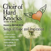 Choir of Hard Knocks, Jonathon Welch – Songs Of Hope and Inspiration