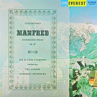 London Symphony Orchestra & Sir Eugene Goossens – Tchaikovsky: Manfred Symphony (Transferred from the Original Everest Records Master Tapes)