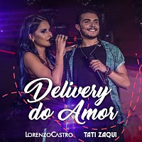 Lorenzo Castro, Tati Zaqui – Delivery Do Amor [Ao Vivo]