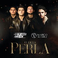 Los Nuevos Amigos, Marco Álvarez – El De La Perla