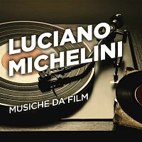 Luciano Michelini – Musiche da film