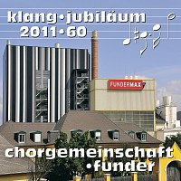 Chorgemeinschaft Funder – Klang • Jubiläum • 2011 • 60