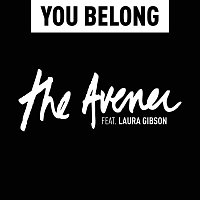 The Avener, Laura Gibson – You Belong