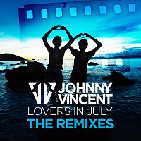 Johnny Vincent – Lovers in July - The Remixes