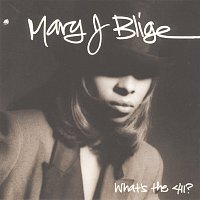 Mary J Blige – What's The 411?