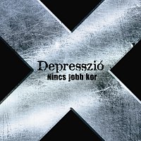 Depresszió – Nincs Jobb Kor (Best Of 2000-2010)