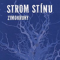 Strom stínu – Zimokruhy