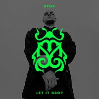 BYOR – Let It Drop