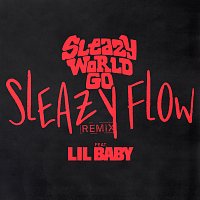 SleazyWorld Go, Lil Baby – Sleazy Flow [Remix]
