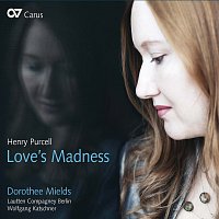 Dorothee Mields, Lautten Compagney Berlin, Wolfgang Katschner – Henry Purcell: Love's Madness