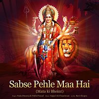 Rahul Saxena, Nidhi Prasad – Sabse Pehle Maa Hai [Mata Ki Bheint]