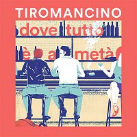 Tiromancino – Dove tutto e a meta