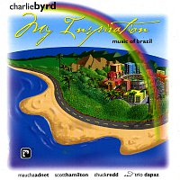 Charlie Byrd – My Inspiration: Music Of Brazil
