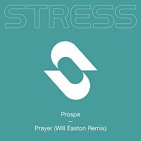 Prospa – Prayer [Will Easton Remix]