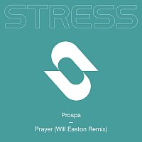 Prospa – Prayer [Will Easton Remix]