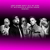 Lost Kings, Wiz Khalifa & Social House – Don't Kill My High (Remixes)