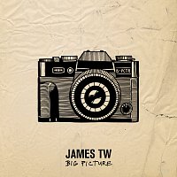 James TW – Big Picture