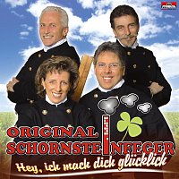 Original Schornsteinfeger – Hey, ich mach dich glucklich