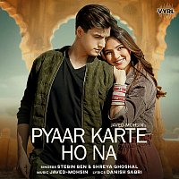 Javed-Mohsin, Stebin Ben, Shreya Ghoshal – Pyaar Karte Ho Na