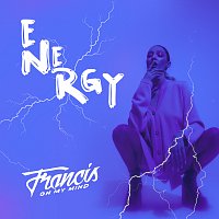 Francis On My Mind – Energy