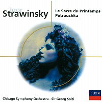 Chicago Symphony Orchestra, Sir Georg Solti – Strawinsky: Le Sacre Du Printemps - Pétrouchka [Eloquence]