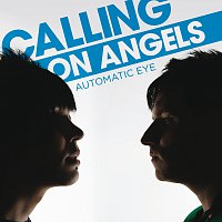 Automatic Eye – Calling On Angels