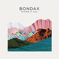Bondax – Giving It All