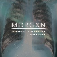 morgxn – love you with the lights on [savoir adore remix]