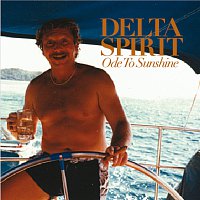 Delta Spirit – Ode To Sunshine